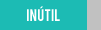 Inútil