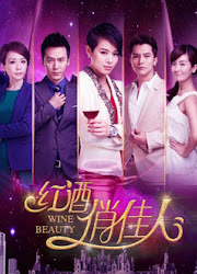 Wine Beauty China Drama