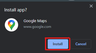 Cliquez sur Installer dans la petite fenêtre contextuelle pour installer Google Maps