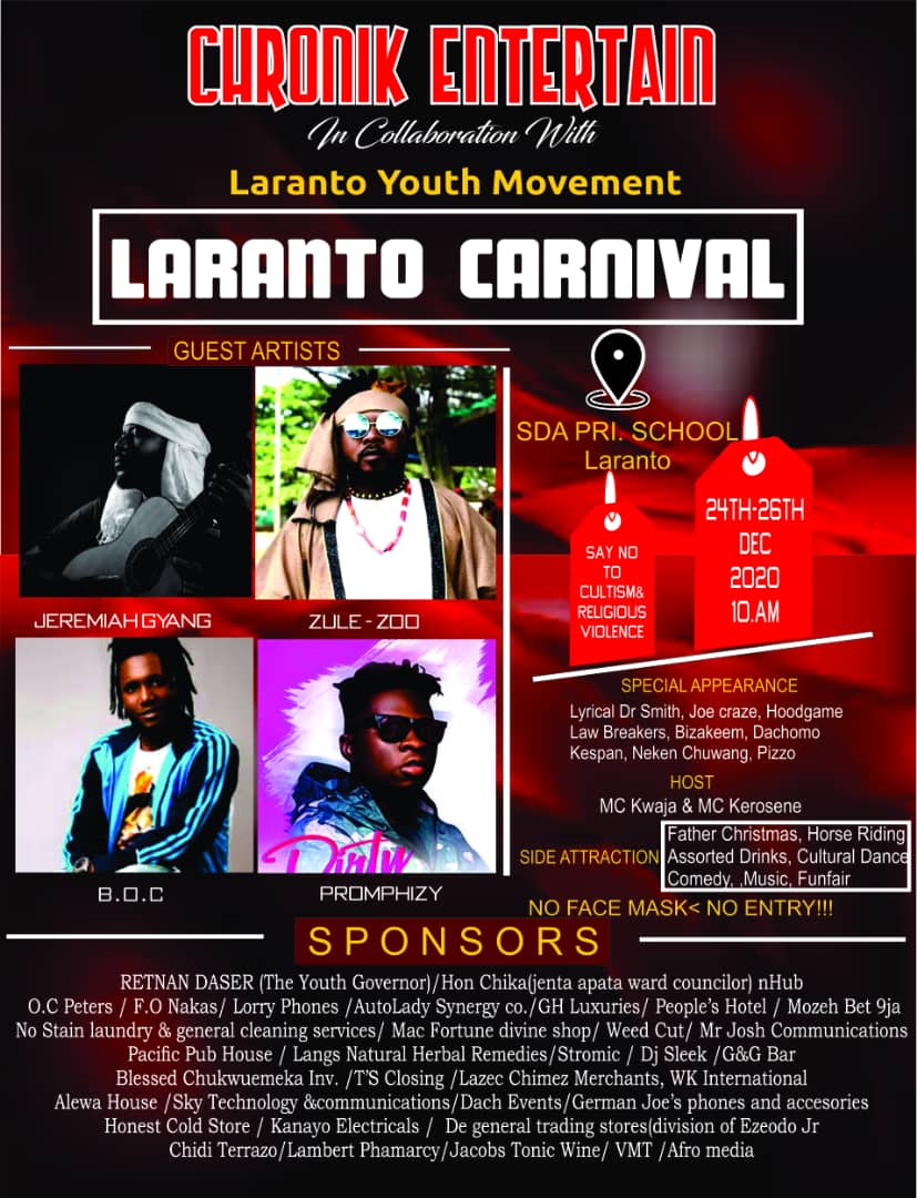 Don't Miss The ''Laranto Carnival 2020'' ft. JeremiahGyang, Zule-Zoo, Promphizy & Others