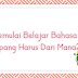 Memulai Belajar Bahasa Jepang Harus Dari Mana?
