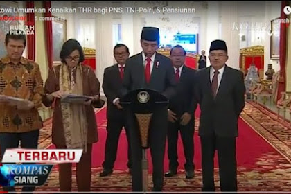 Presiden Jokowi Umumkan Kenaikan THR bagi PNS, TNI-Polri, & Pensiunan

