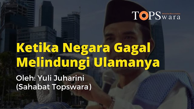 Ketika Negara Gagal Melindungi Ulamanya