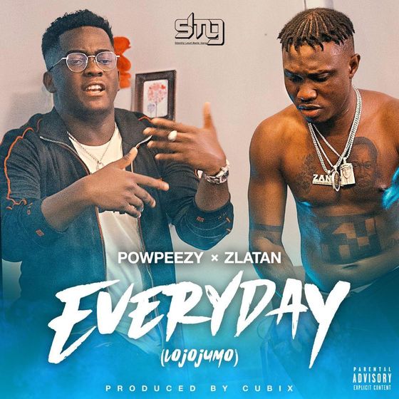 [Music] Powpeezy Ft. Zlatan – Everyday