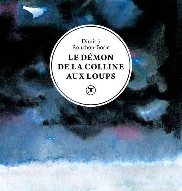 Le Démon de la Colline aux Loups de Dimitri Rouchon-Borie 