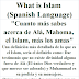 What is Islam Spanish Language | ¿Qué es el Islaam ?