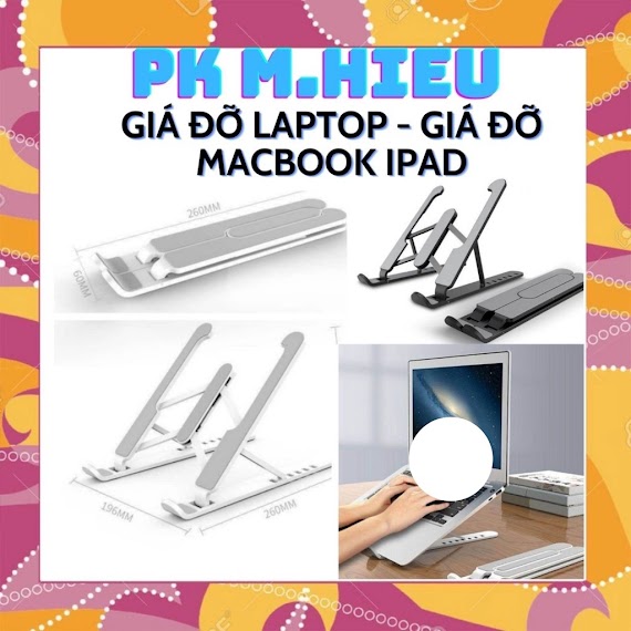 Giá Đỡ Laptop, Macbook, Ipad, Kệ Đỡ Máy Tính Cao Cấp Tản Nhiệt, Gấp Gọn, Tiện Lời Sử Dụng