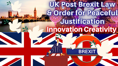 UK Post Brexit Law & Order for Peaceful Justification