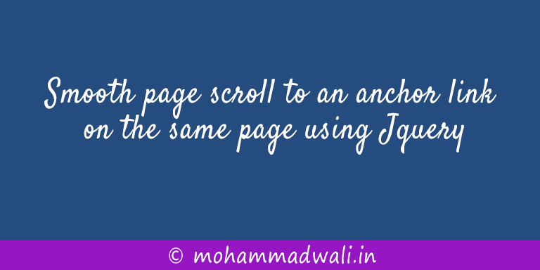 Smooth page scroll to an anchor link on the same page using Jquery