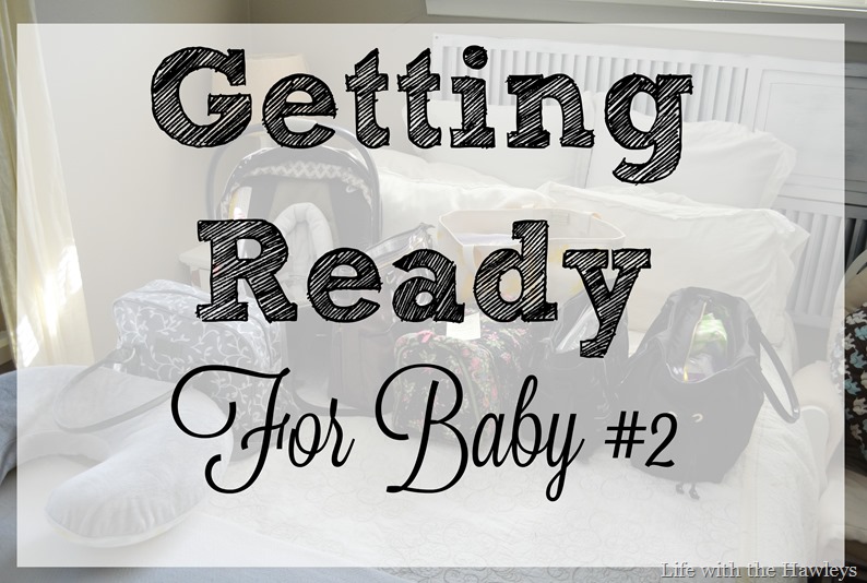 Getting Ready for Baby #2