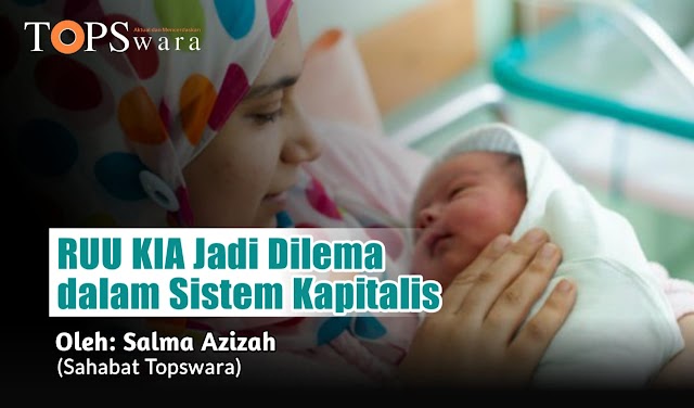 RUU KIA Jadi Dilema dalam Sistem Kapitalis