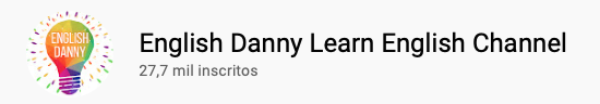 101 canais do YouTube para aprender inglês antes de morrer - English Danny Learn English Channel