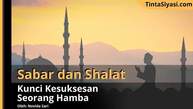 Sabar dan Shalat, Kunci Kesuksesan Seorang Hamba