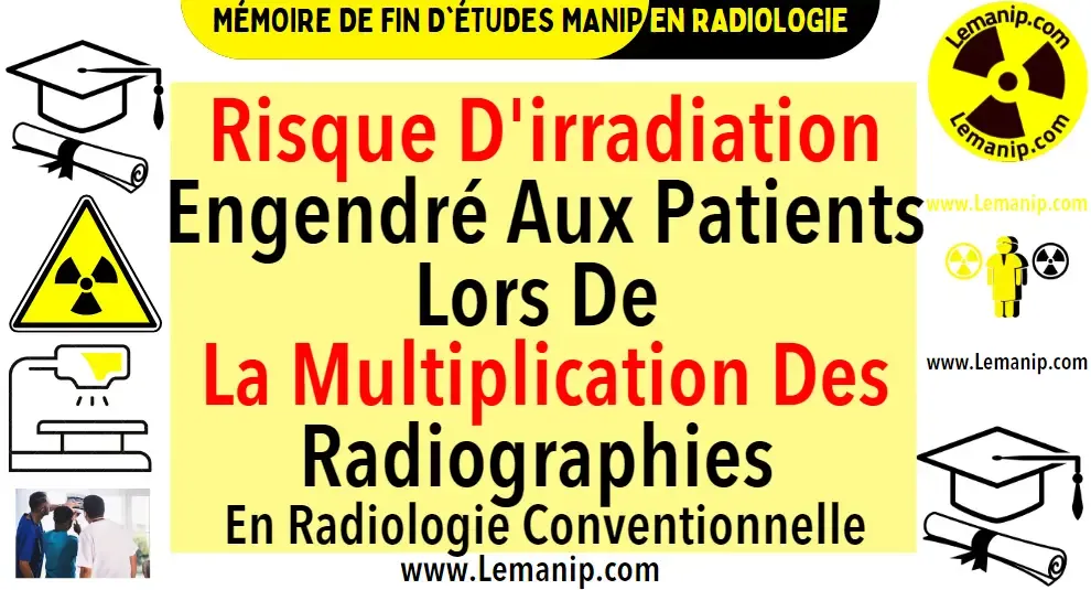 Risque D'irradiation Engendré Aux Patients Lors De La Multiplication Des Radiographies En Radiologie Conventionnelle