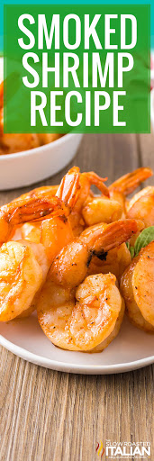 Smoked Shrimp - The Slow Roasted Italian