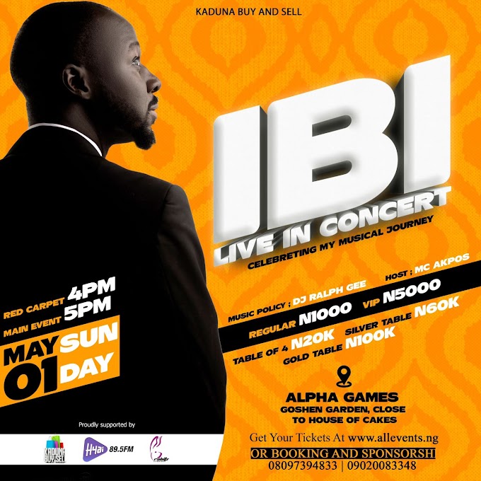 Kaduna Ready To Experience "IBI Live In Concert" On The 1st Day Of May 2022