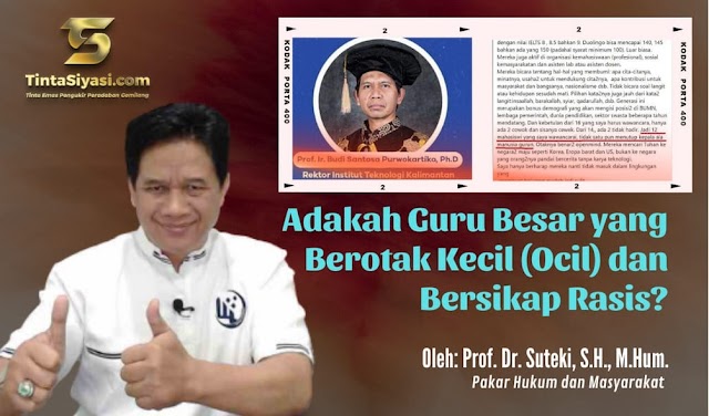 Adakah Guru Besar  yang Berotak Kecil (Ocil) dan Bersikap Rasis? 