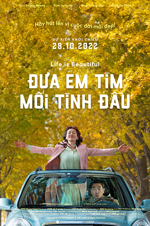 Đưa Em Tìm Mối Tình Đầu - Life is Beautiful