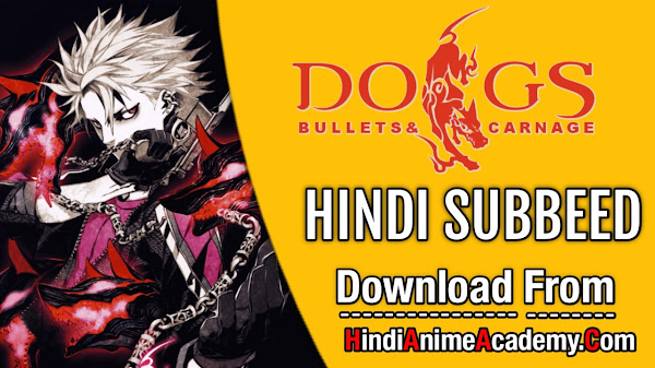 Dogs: Bullet And Carnage Hindi Sub [04/04] [Complete]!