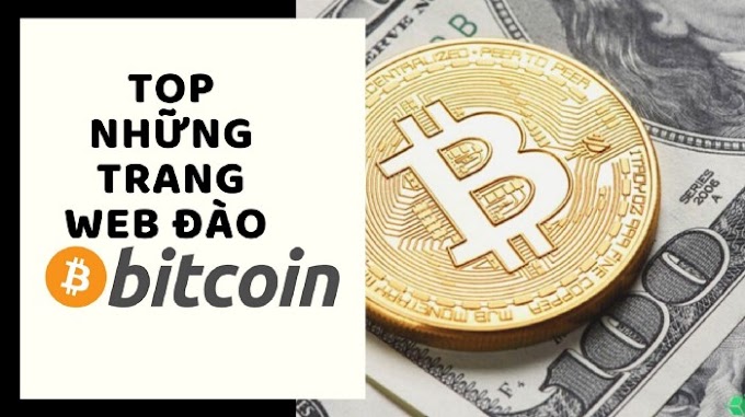 Top 4 trang web đào bitcoin uy tín và miễn phí hiện nay (T8/2021)