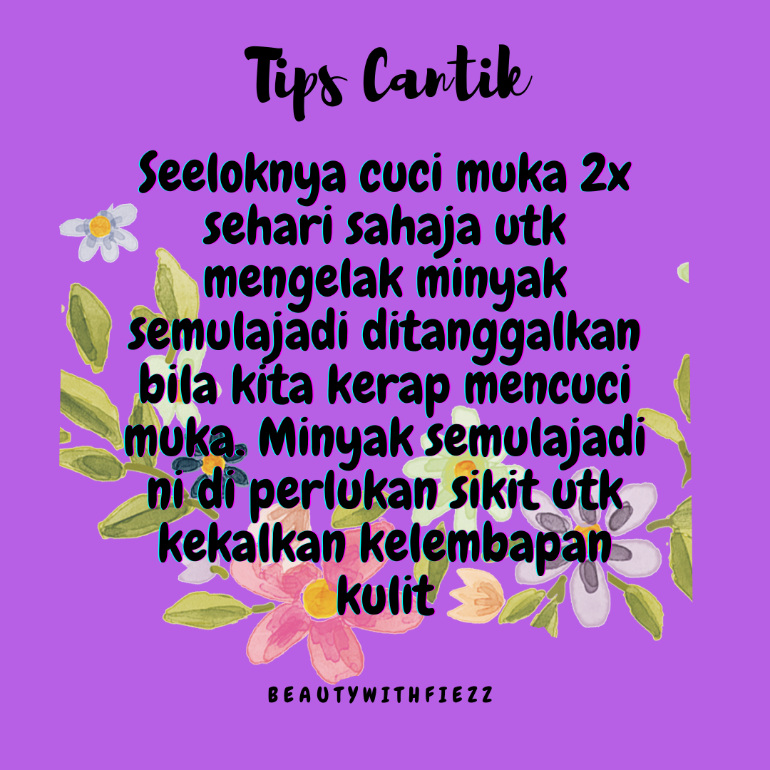 kerap basuh muka, cuci muka dengan kerap, cuci muka, liang pori tersumbat, double cleansing