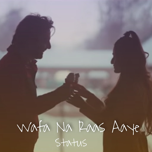 Wafa Na Raas Aayee Status Wafa Na Raas Aayee Whatsapp Status Video Download (2021)