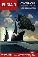 Actualización 10/08/2016: Se agrega el numero 13 de la colección tradumaquetado por Bender del CRG. Colón Pachá: 1492, la Reconquista no ha tenido lugar, los reinos moros han arrasado los ejércitos de Castilla y Aragón, la Península Ibérica vuelve a ser musulmana. Cristobal Colón se convierte al Islam para que se apruebe su expedición, patrocinada por un consorcio de judíos y musulmanes. Tras un mes y medio de mar y de conflictos crecientes, la flotilla arriba a unas tierras desconocidas. Todos están de acuerdo, como las autoridades de la época lo afirman, que han descubierto el Paraíso Terrenal. Pero los demonios parecen atormentar a este Nuevo Mundo...