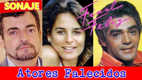 atores falecidos da novela final feliz