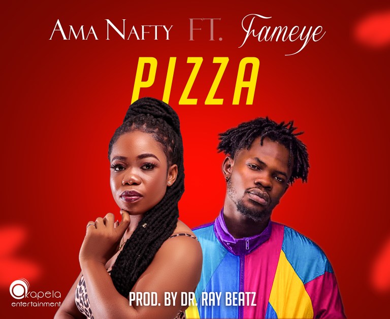 Download Song: Ama Nafty Feat Fameye – Pizza (Produced By Dr Ray Beatz). Mp3 Download Song: Ama Nafty Feat Fameye – Pizza (Produced By Dr Ray Beatz). Mp3