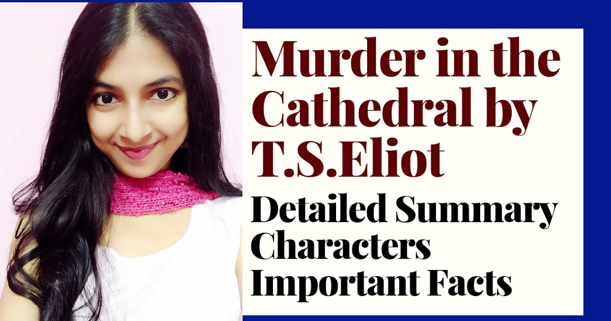 Learning Literature With Purba: Murder In The Cathedral By T.S.Eliot Summary