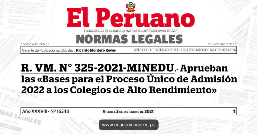 R. VM. N° 325-2021-MINEDU.- Aprueban las «Bases para el Proceso Único de Admisión 2022 a los Colegios de Alto Rendimiento - COAR» R. VM. N° 325-2021-MINEDU.- Aprueban las «Bases para el Proceso Único de Admisión 2022 a los Colegios de Alto Rendimiento - COAR»