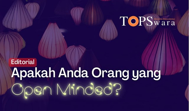 Apakah Anda Orang yang Open Minded?