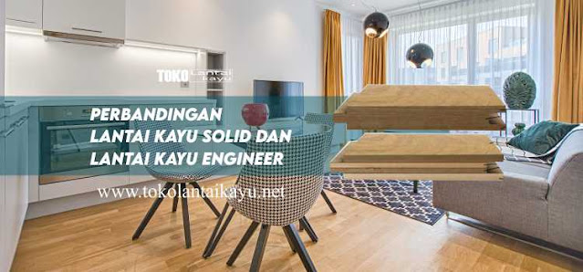 Lantai Kayu Solid VS Engineer