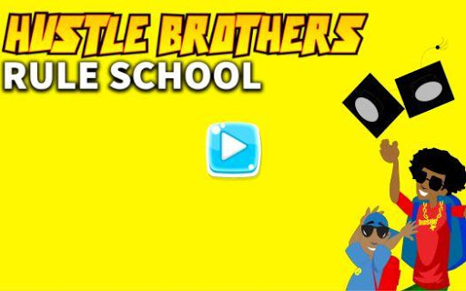 Hustle Brothers Rule School