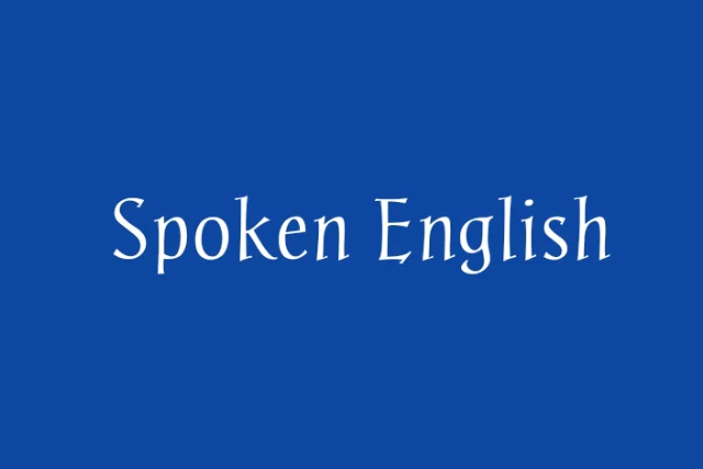 SPOKEN ENGLISH TODAY