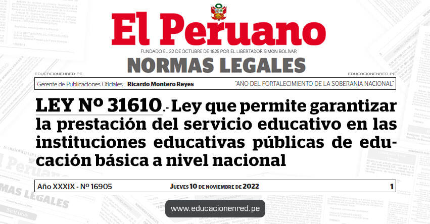 LEY Nº 31610.- Ley que permite garantizar la prestación del servicio educativo en las instituciones educativas públicas de educación básica a nivel nacional
