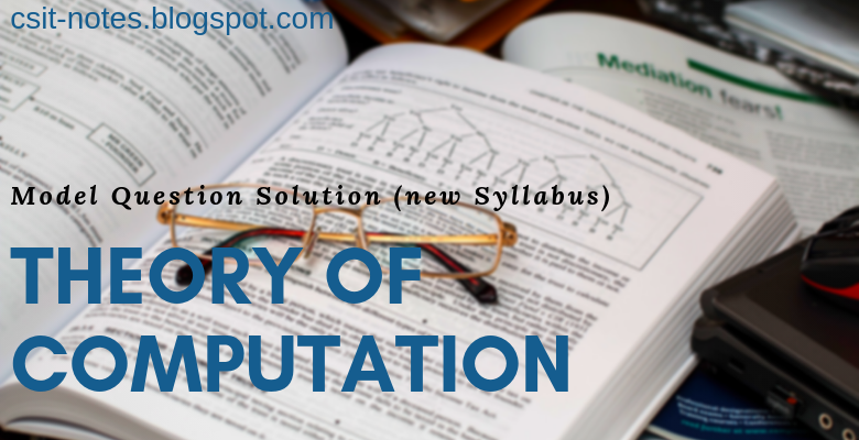 Toc Model Question Solution Bsc Csit Csit Notes Toc Model Question Solution Bsc Csit Csit Notes