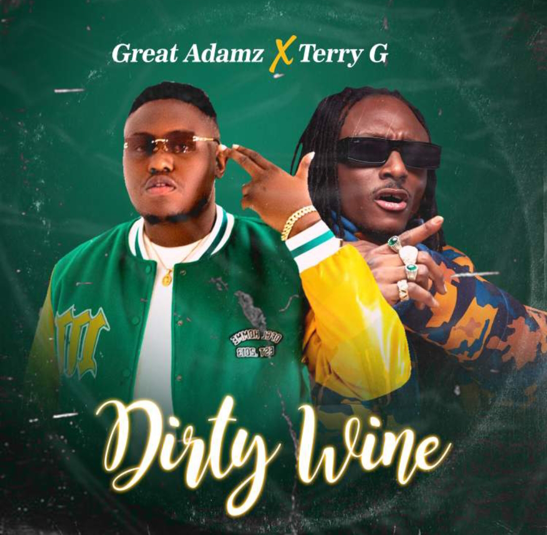 Mp3: Great Adamz  Ft. Terry G - Dirty Wine (Prod. By Cobby Dollar)