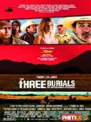 Movie Ba Lần Chôn Cất - The Three Burials of Melquiades Estrada (2005)