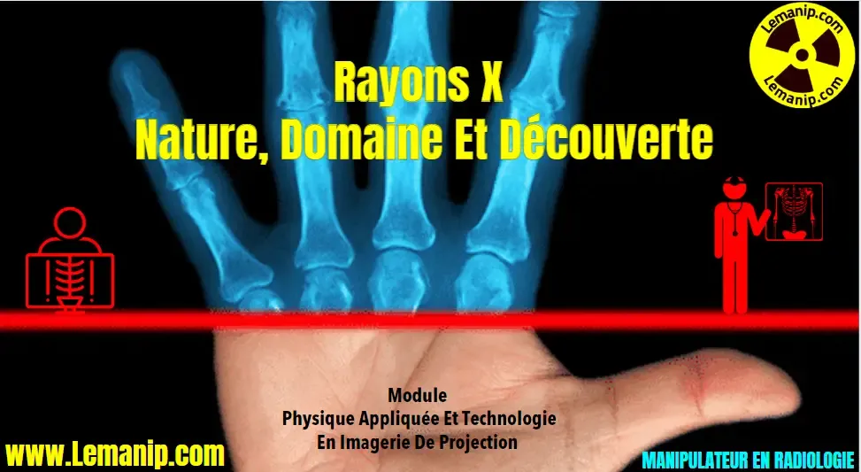 Rayons X : Nature, Domaine Et Découverte