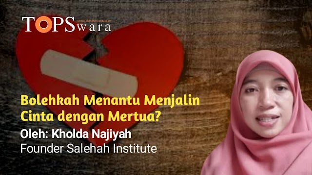 Bolehkah Menantu Menjalin Cinta dengan Mertua?