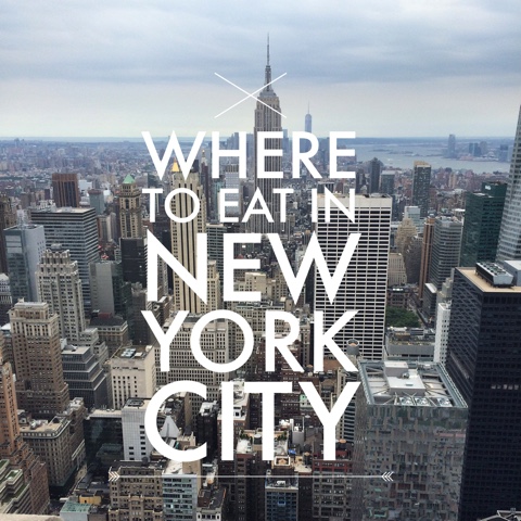 It's time...: Where to eat in New York City