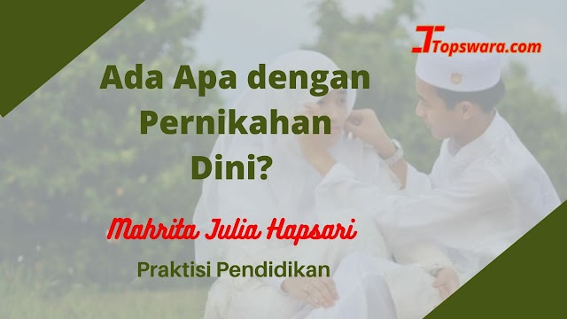 Ada Apa dengan Pernikahan Dini?