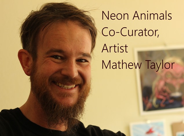 Neon Animals Co-Curator Mathew Taylor