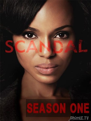 Phim Bê Bối Nước Mỹ Phần 1 - Scandal Season 1 (2012)