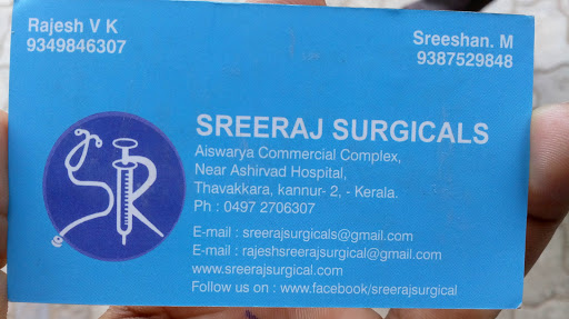 Sreeraj Surgicals, Near Ashirvad Hospital,Aishwarya Commercial Complex, SP Office Rd, Thavakkara, Kannur, Kerala 670001, India, Wholesaler, state KL