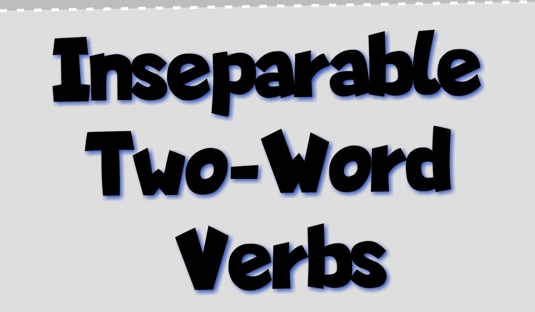 inseparable-two-word-verbs-english-grammar