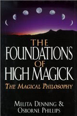 Cover of Melita Denning's Book The Foundations of High Magick Cover of Melita Denning's Book The Foundations of High Magick