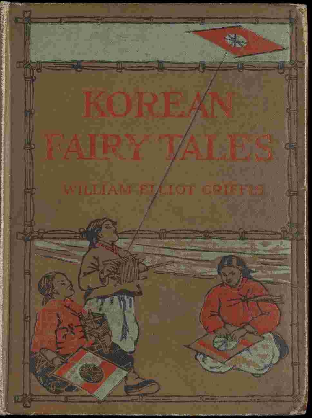 KOREAN FAIRY TALES BY WILLIAM ELLIOT GRIFFIS