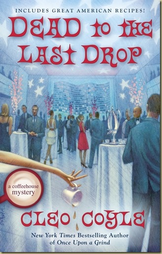 Dead to the Last Drop by Cleo Coyle - Thoughts in Progress